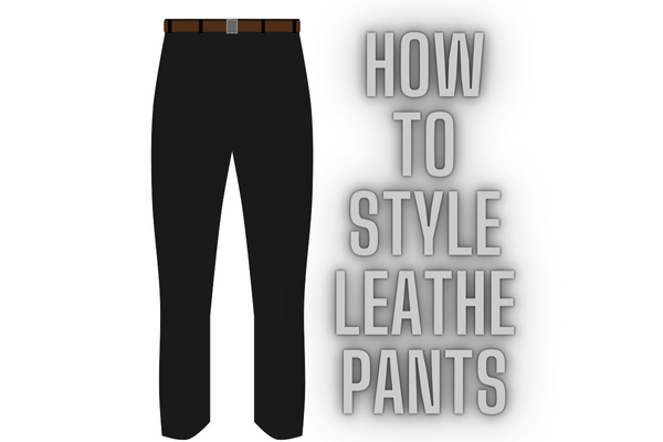 How to Style Leather Pants